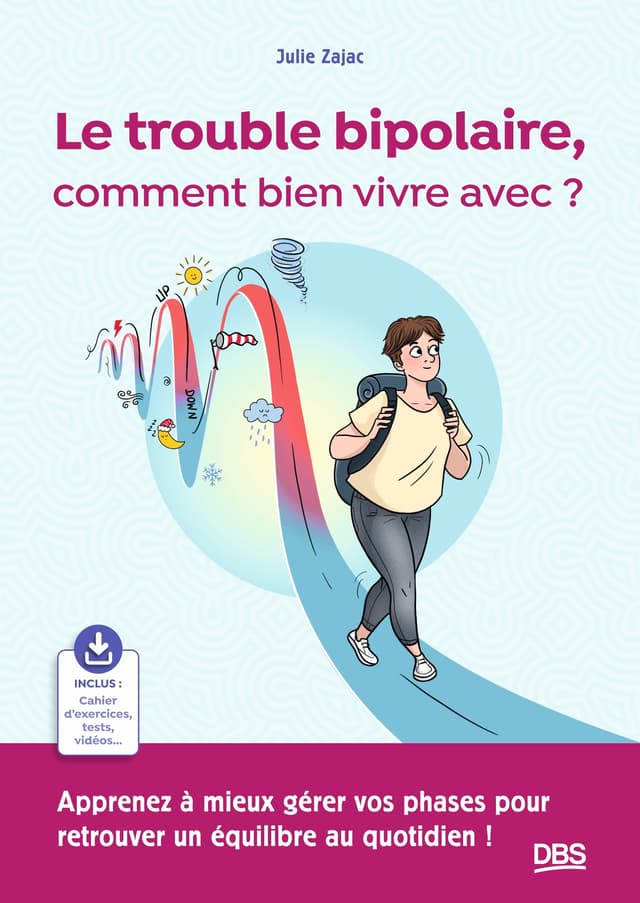 Couverture du trouble bipolaire, comment bien vivre avec de Julie Zajac